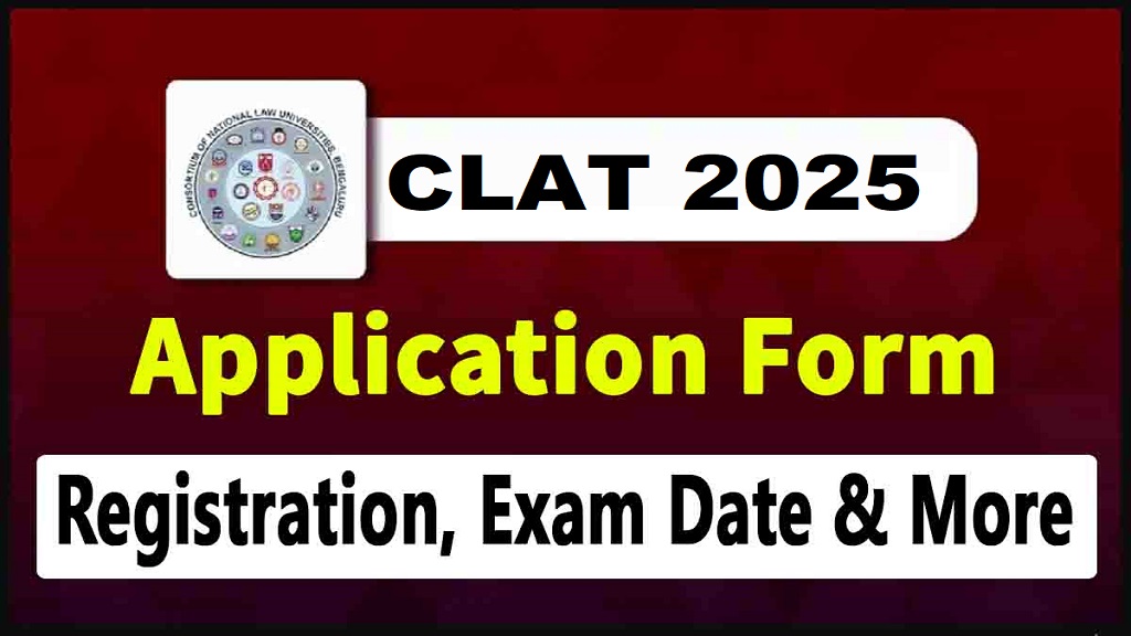 CLAT 2025 Application Form Sarkari Result ऑनलाइन आवेदन शुरू, जल्दी