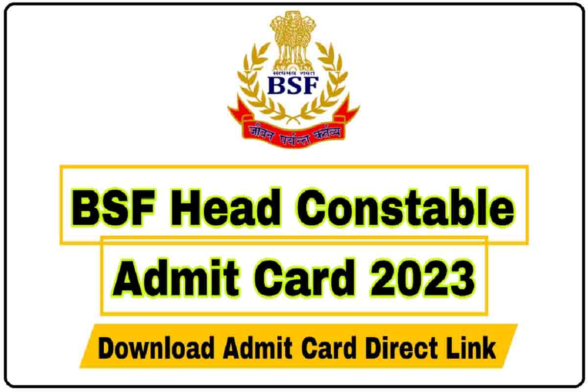 bsf-head-constable-ro-rm-admit-card-2023