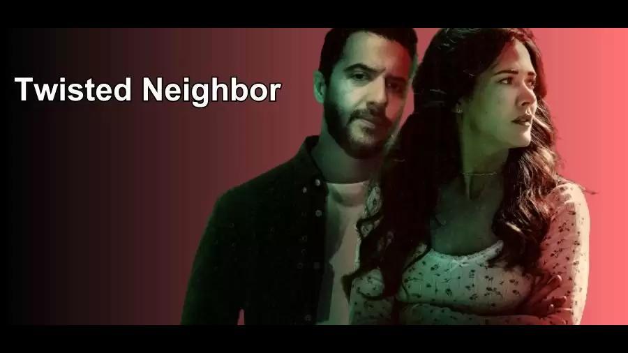 Twisted Neighbor 2023 Ending Explained Twisted Neighbor Cast Plot Trailer And More News