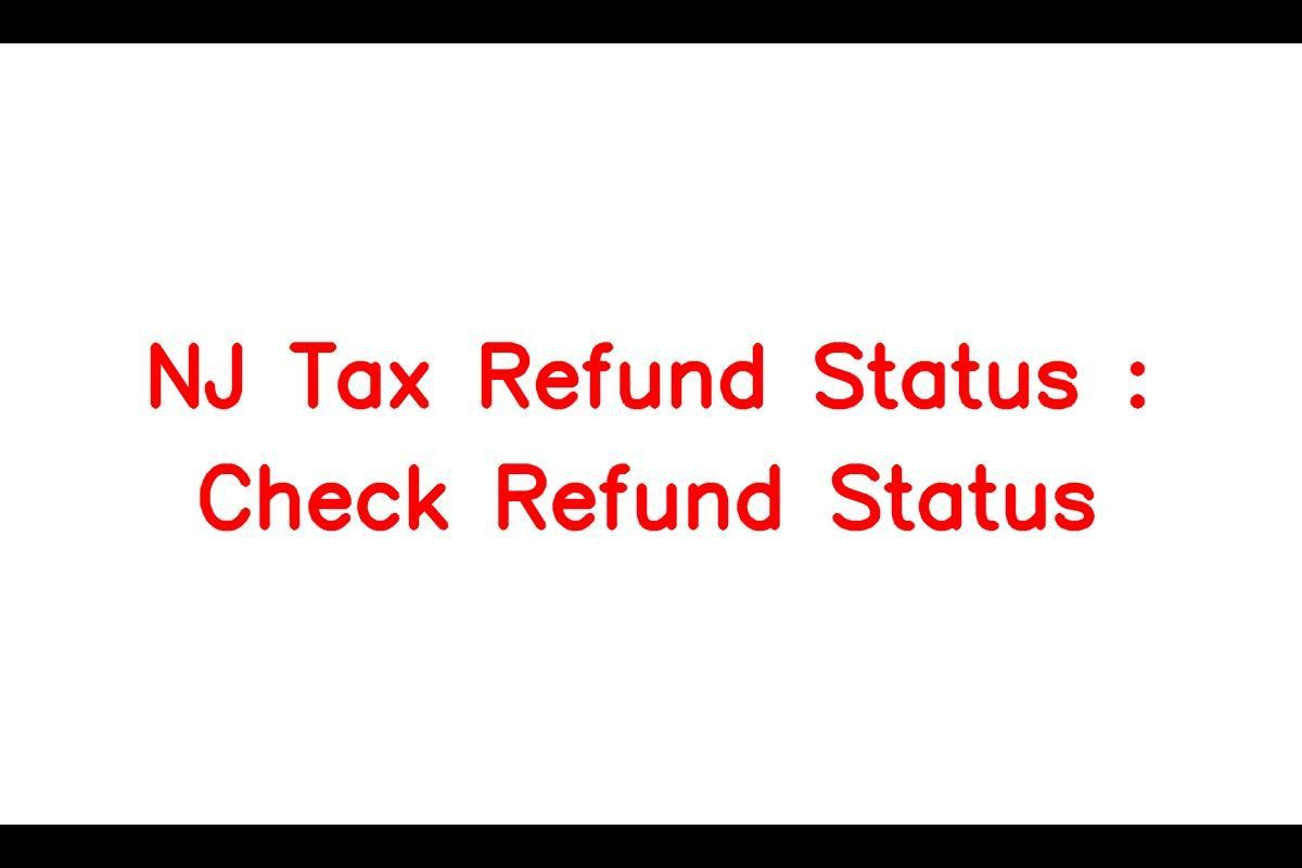 NJ Tax Refund Status When Will I Get My Refund? Check Refund Status