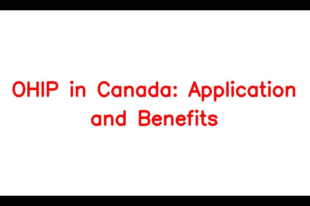 OHIP in Canada Application, Coverage, and Benefits Schedule