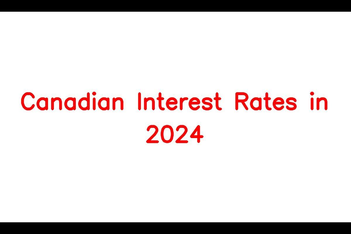 Canadian Interest Rates in 2024 What to Expect SarkariResult