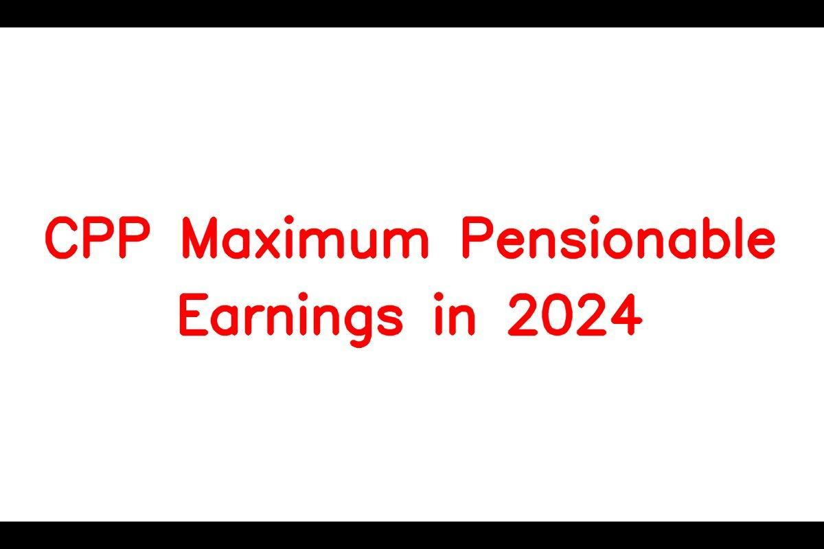 Confirmed CPP Maximum Pensionable Earnings to Reach 68,500 in 2024