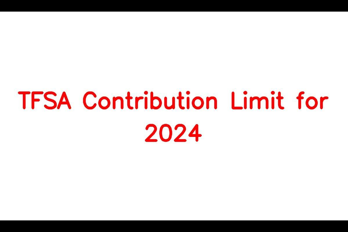 TFSA Contribution Limit for 2024 What You Need to Know SarkariResult