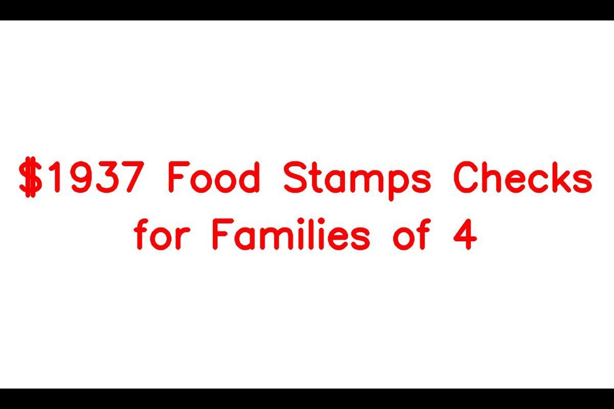 1937 Food Stamps Checks For Families Of 4 Eligibility And 2024 Payment Date Sarkariresult 3851