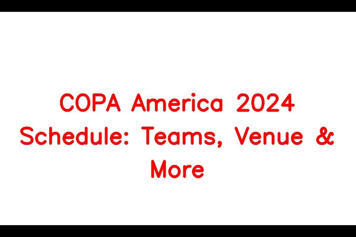 Copa America Usa Schedule 2024 Season Hetti