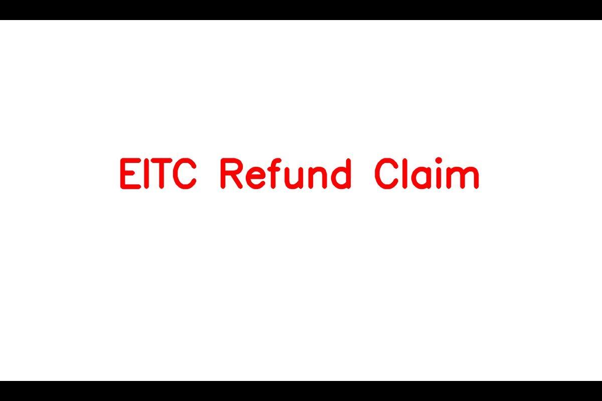 EITC Refund Claim Amount, Eligibility, Rules, and How to Claim