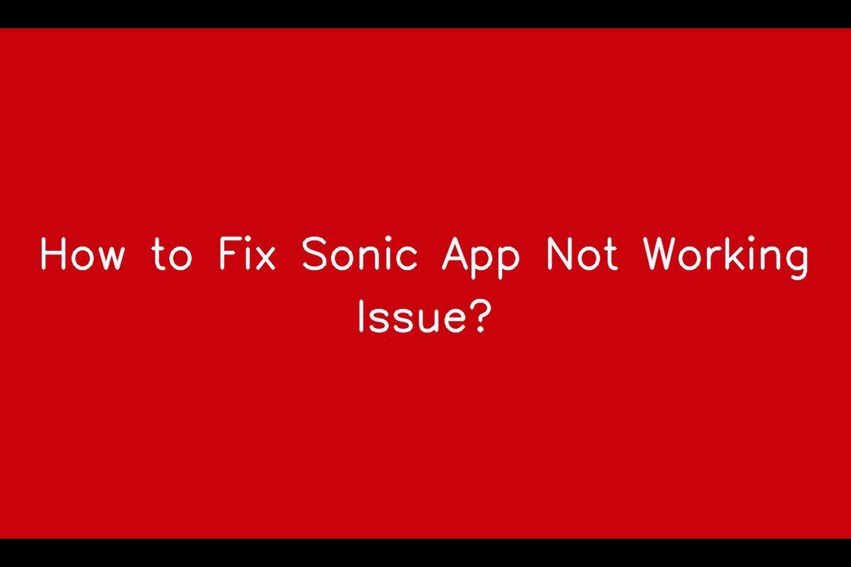 How to Fix Sonic App Not Working Issue? SarkariResult SarkariResult