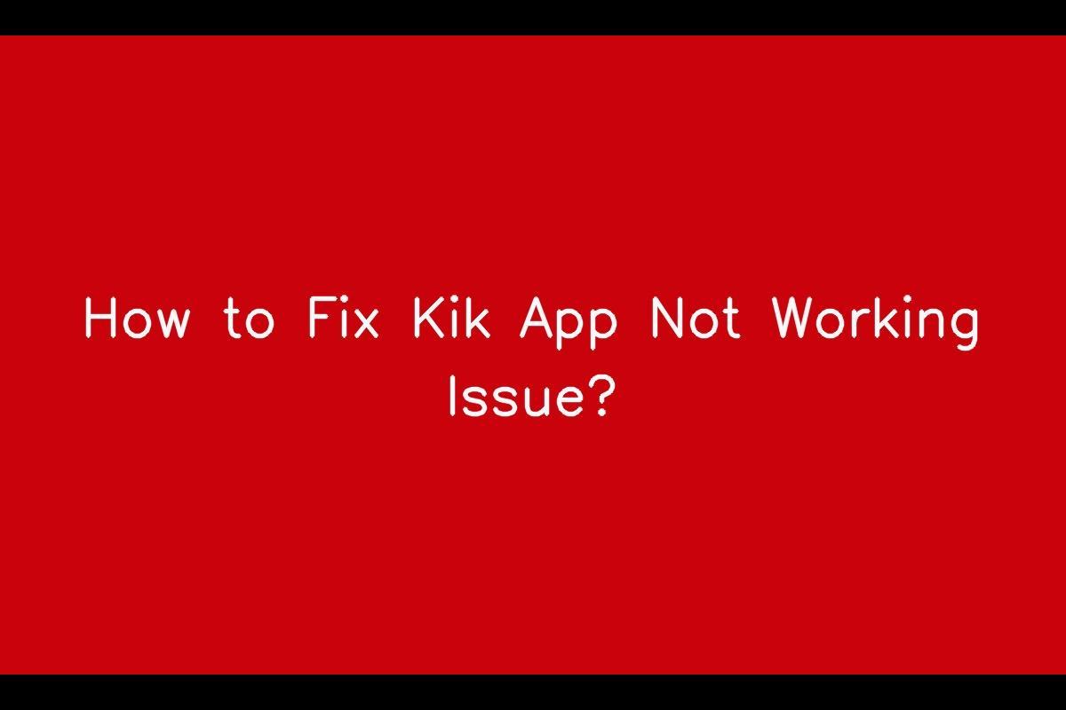 All Solutions to Fix Kik Failed to Load Full Image [2022]