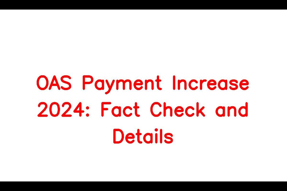 OAS Payment Increase 2024 Fact Check and Details SarkariResult