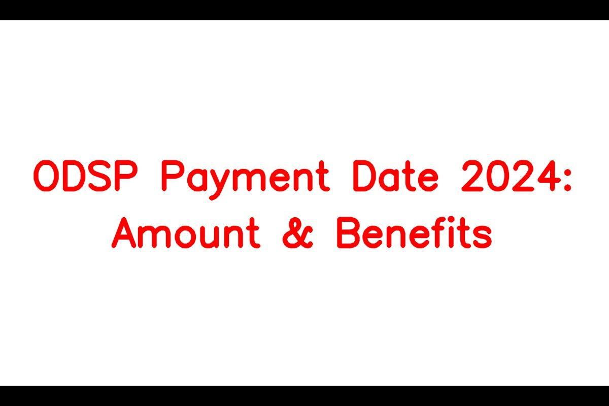 ODSP Payment Date 2024 Amount, Benefits Check via Ontario.ca