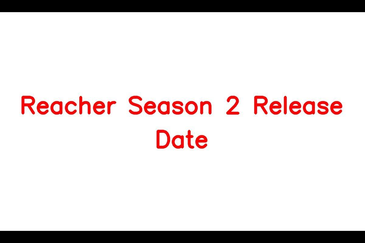 Reacher Season 2 Release Date: Production Status, Cast Info, Story Details  - SarkariResult