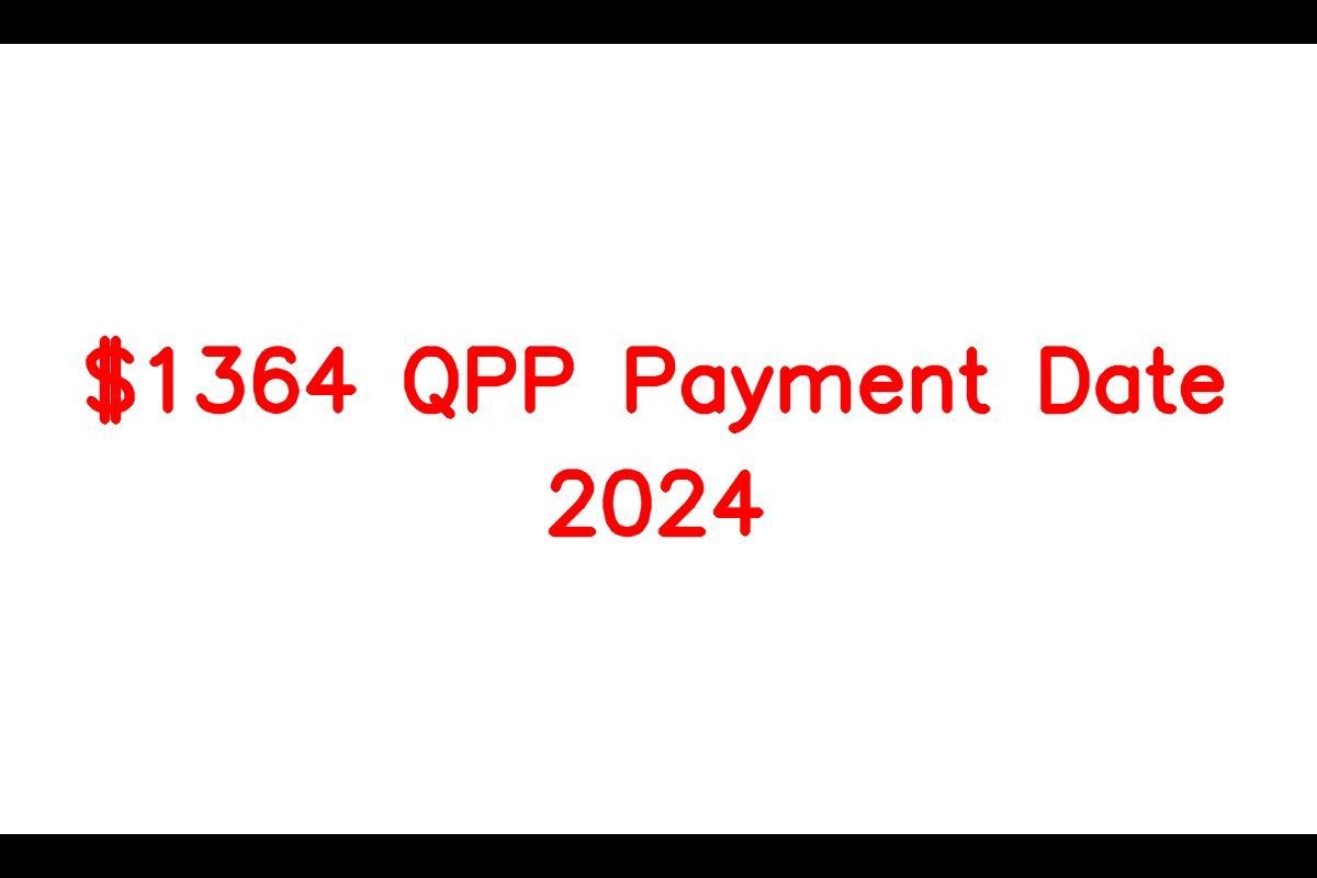 1364 QPP Payment Date 2024, Eligibility Criteria, Amount, Status & How