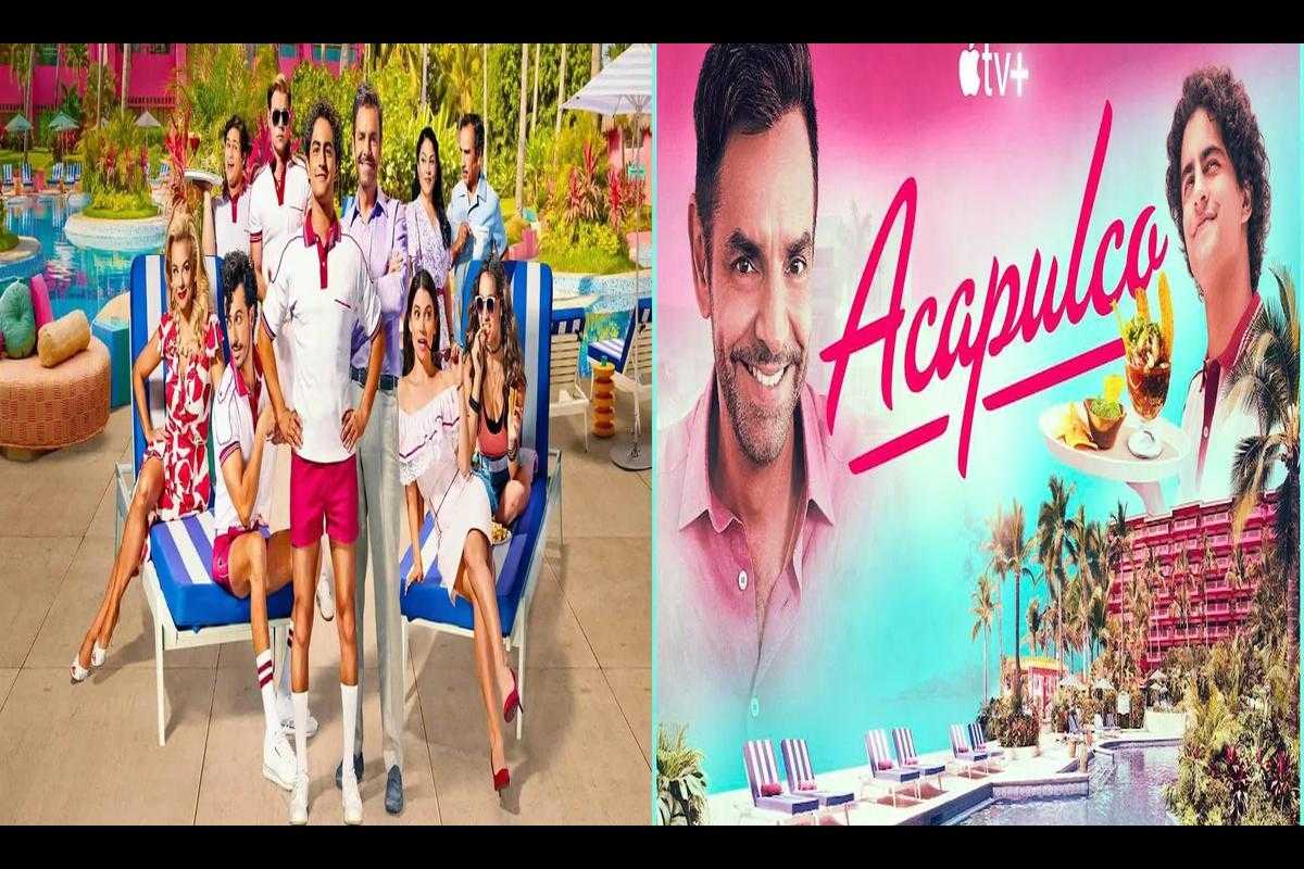 Acapulco Season 3 Release Date Recap, Cast, Review, Plot, Spoilers