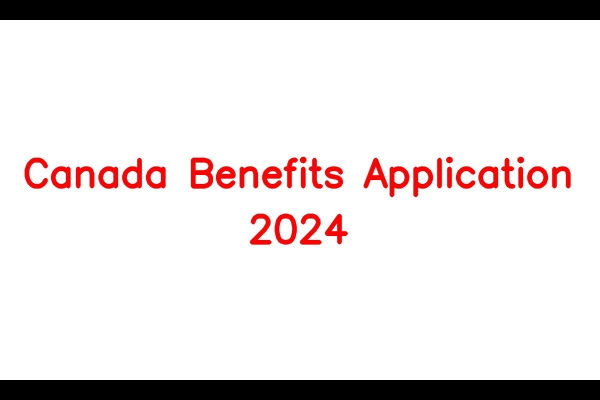 Canada Benefits Application 2024, Check Eligibility Criteria CPP, CRA