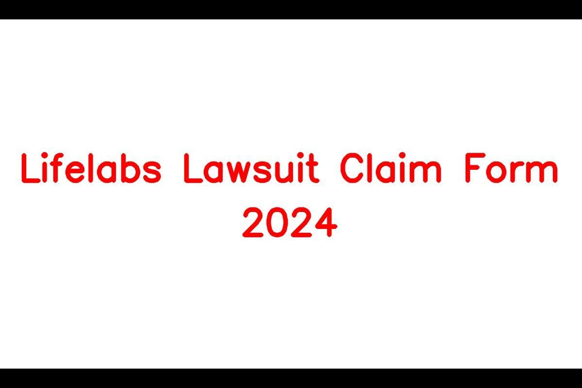 Lifelabs Lawsuit Claim Form 2024, Eligibility Criteria, Payment Dates