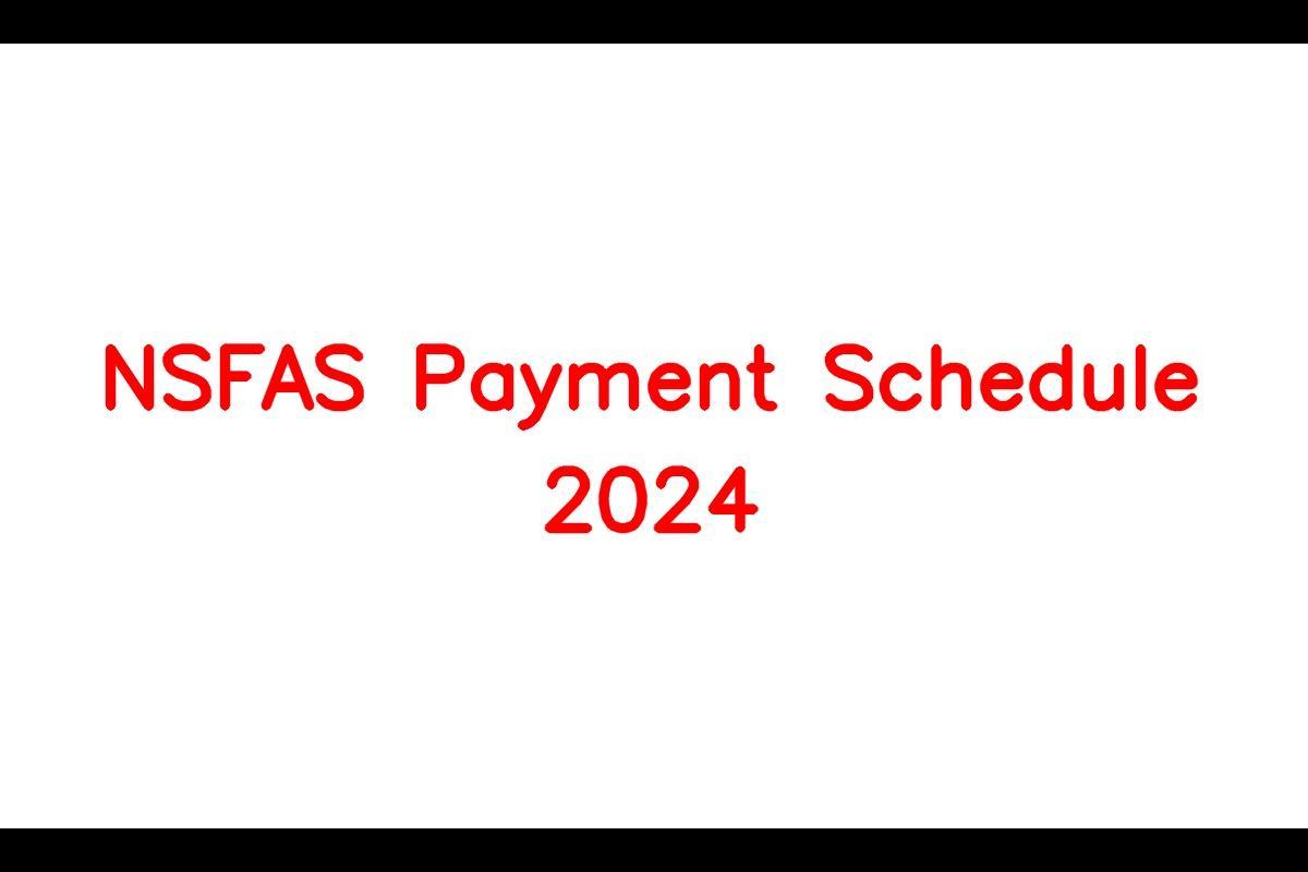 NSFAS Payment Schedule 2024, All you Need to Know! SarkariResult