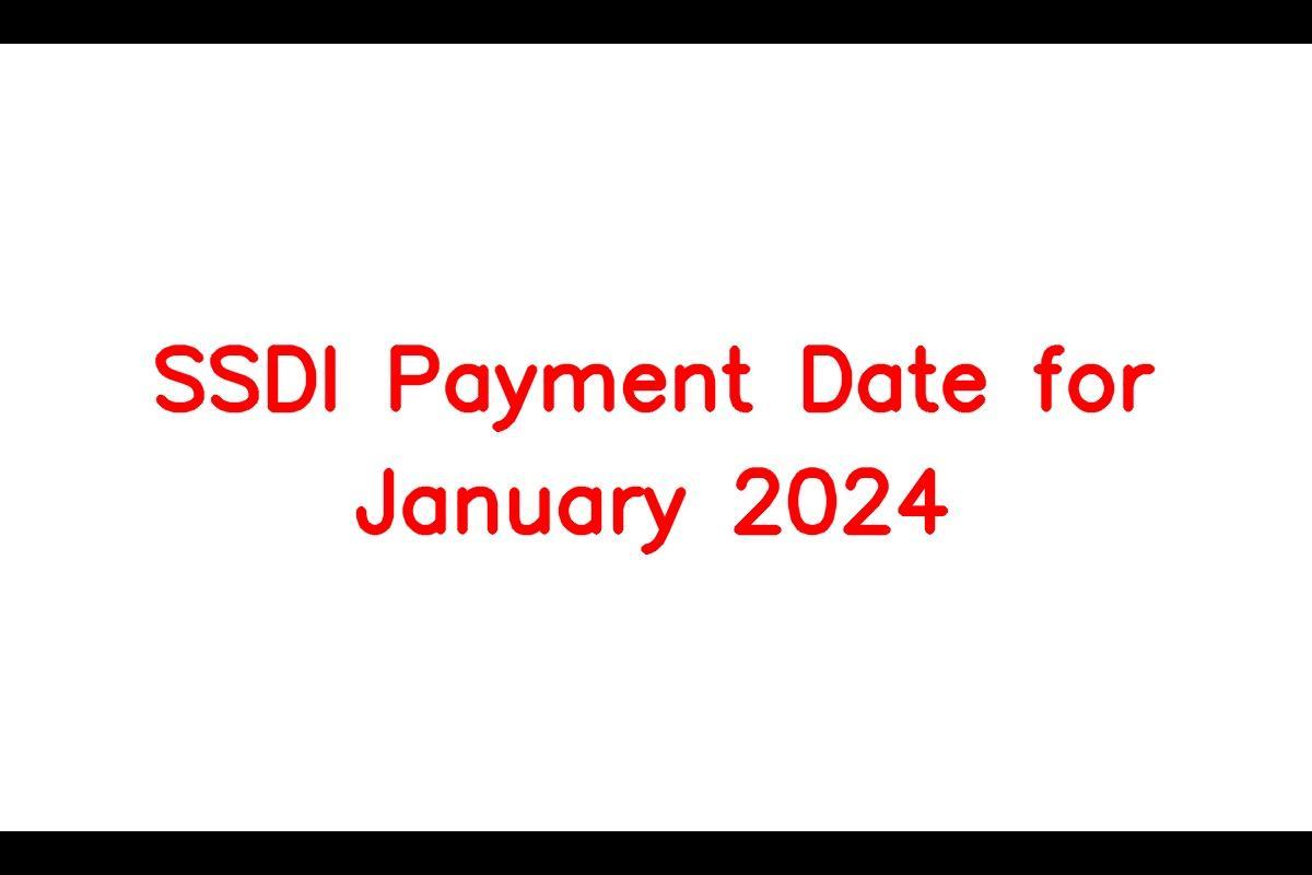 SSDI Payment Date for January 2024, Eligibility Criteria, Benefits