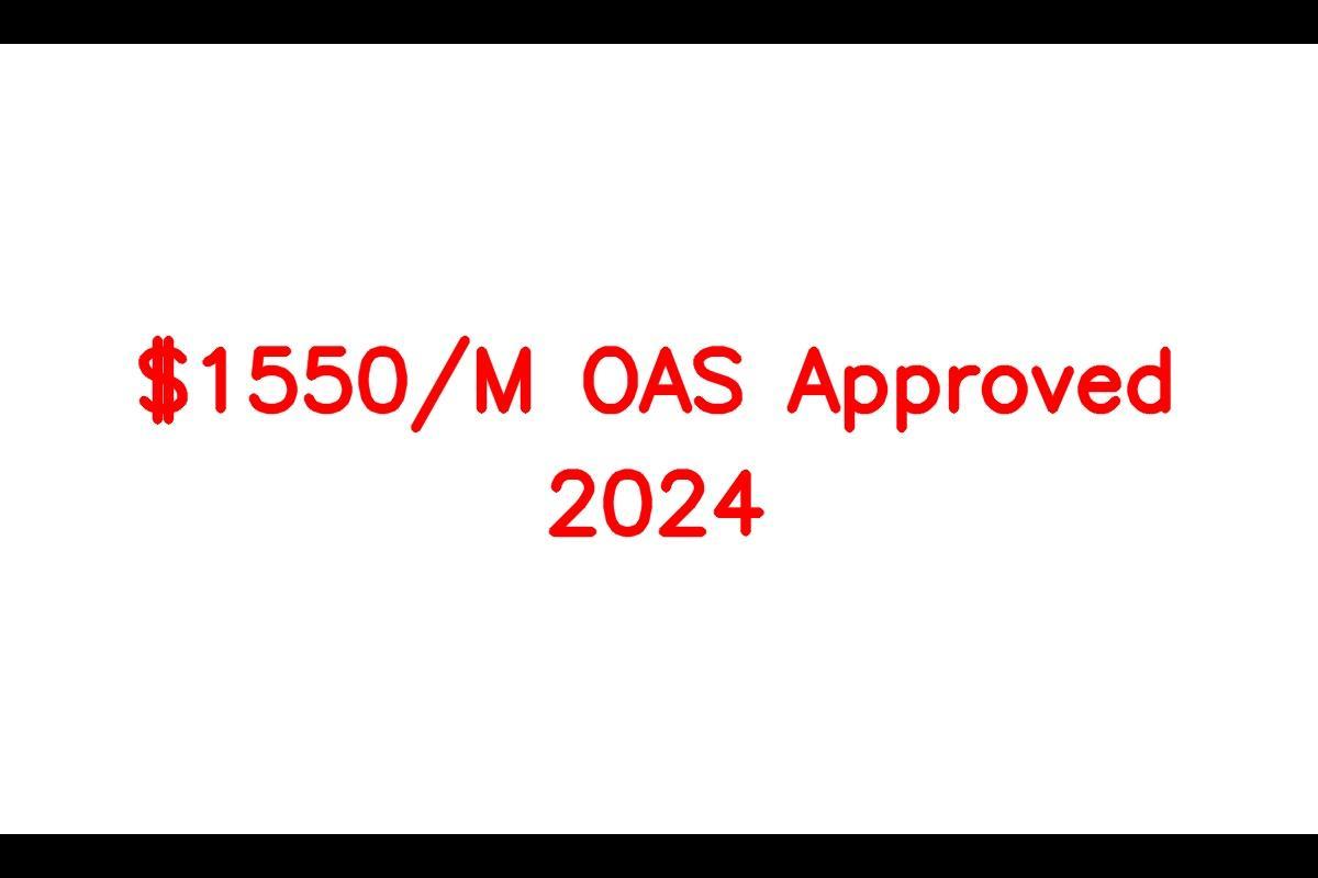 1550/M OAS Approved 2024 Know Eligibility Criteria, Payment Dates