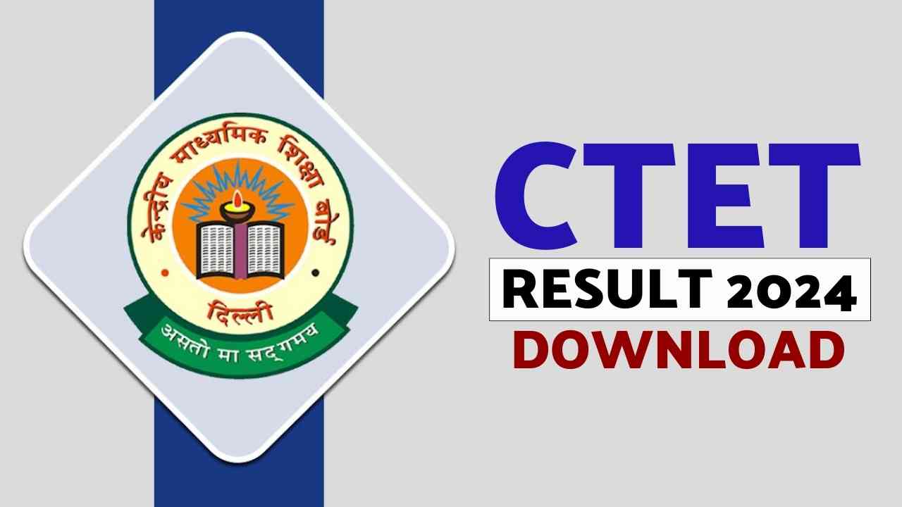 CTET Result 2024 Check CBSE CTET January 2024 Result Live Here