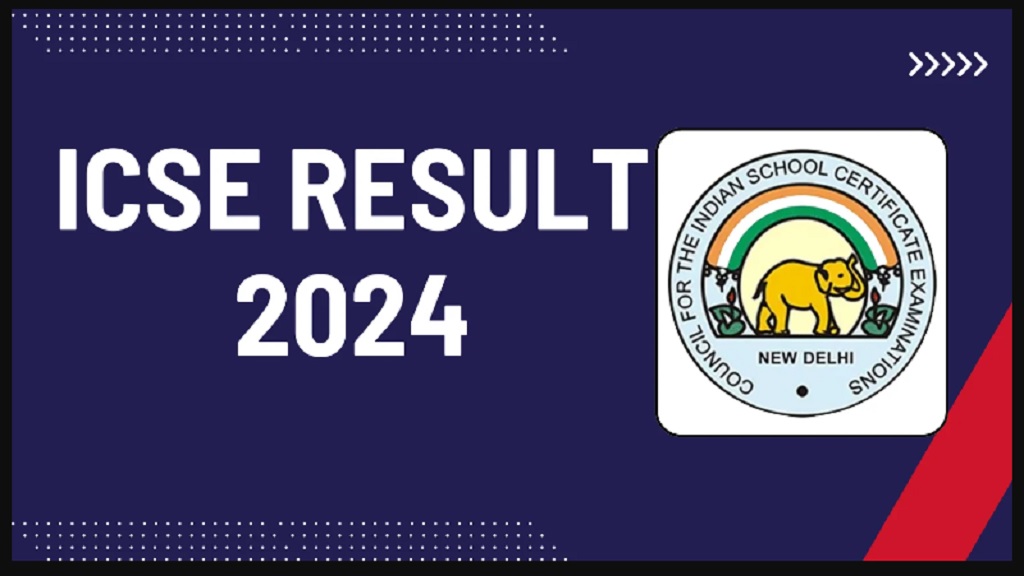 ICSE, ISC Results 2024 CISCE Class X, XII Result, Direct Download Link