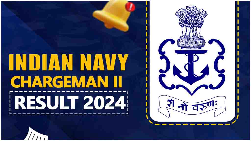 Indian Navy Chargeman II Result 2024 हुआ जारी, डायरेक्ट लिंक से करें