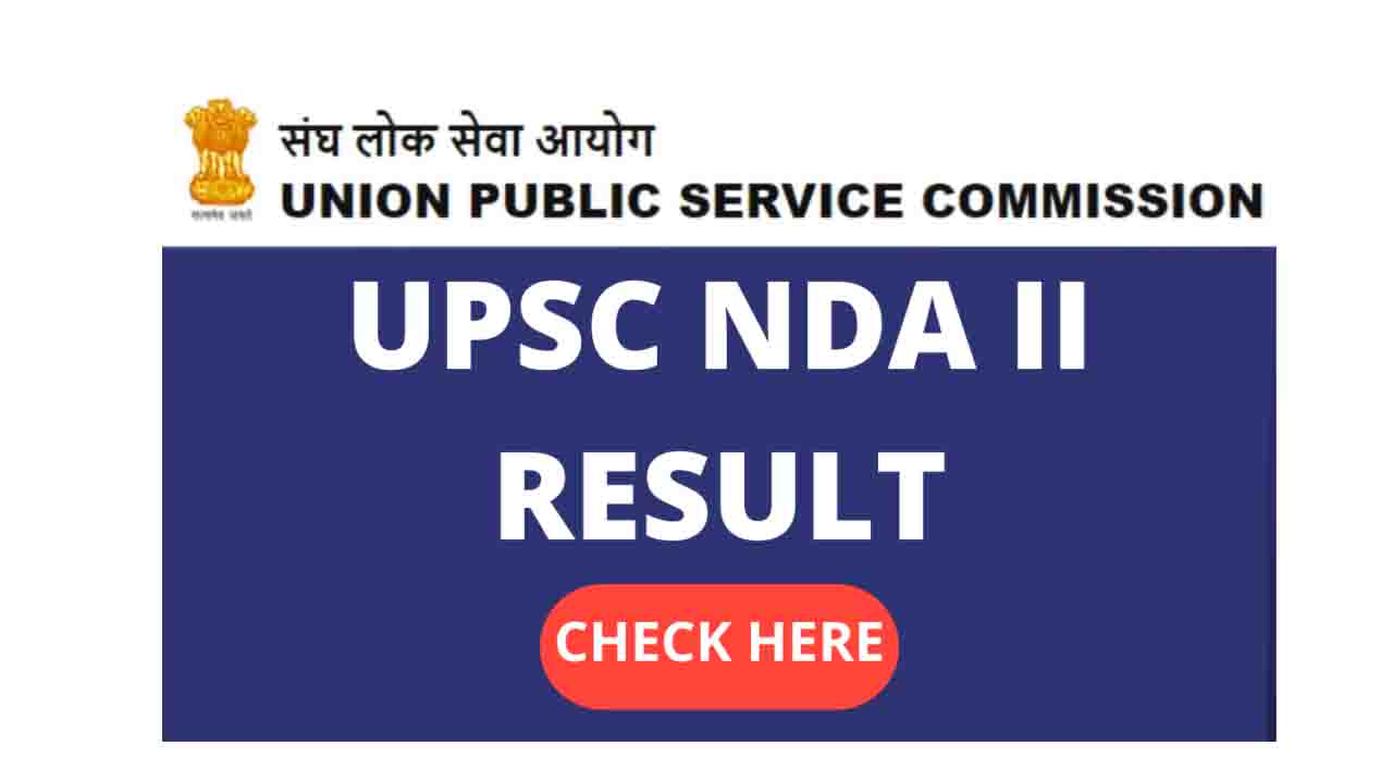 UPSC NDA NA II Result 2022 एनडीए / एनए II के परीक्षा परिणाम जारी