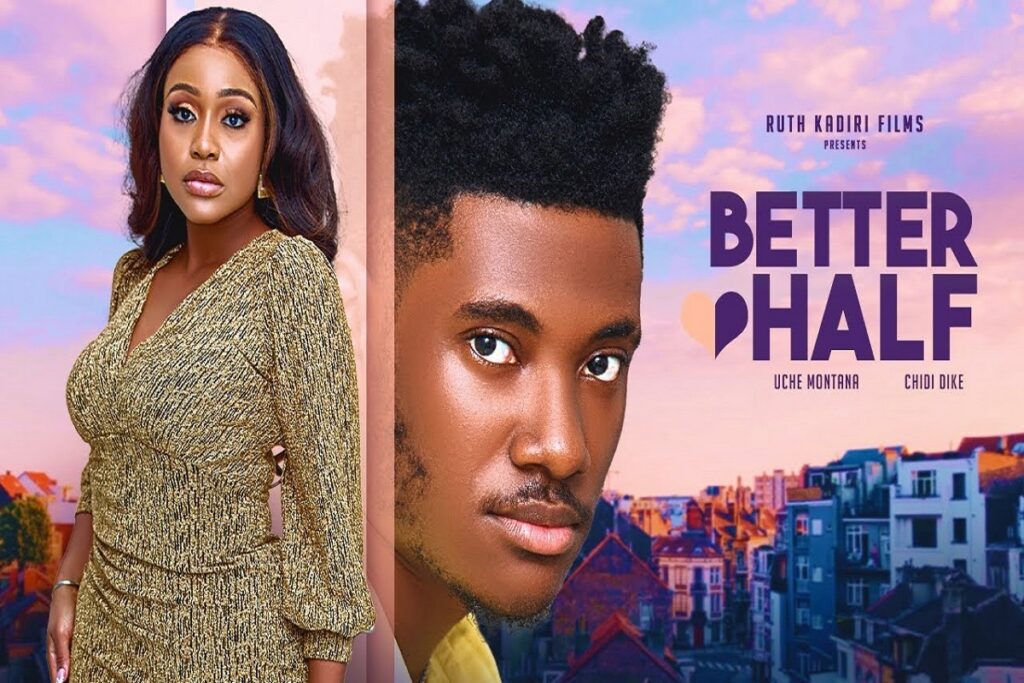 Watch: Better Half Nigerian Movie Mp4, Download Link