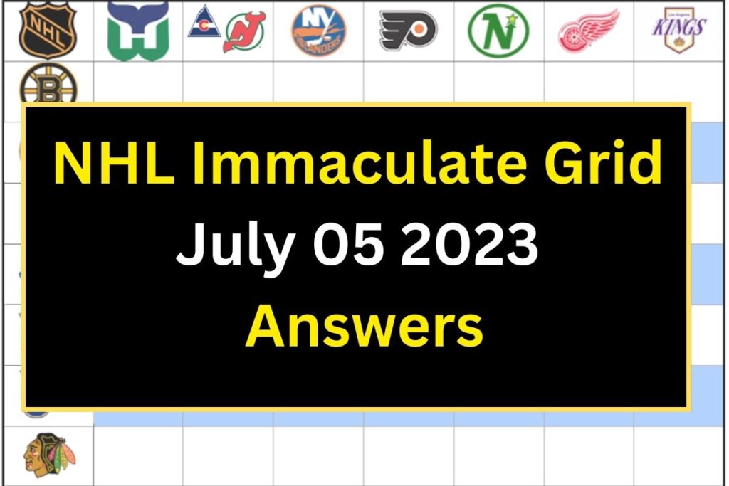 NHL Immaculate Grid July 05 2023 Answers Meaning, Rules, and Trivia Explained