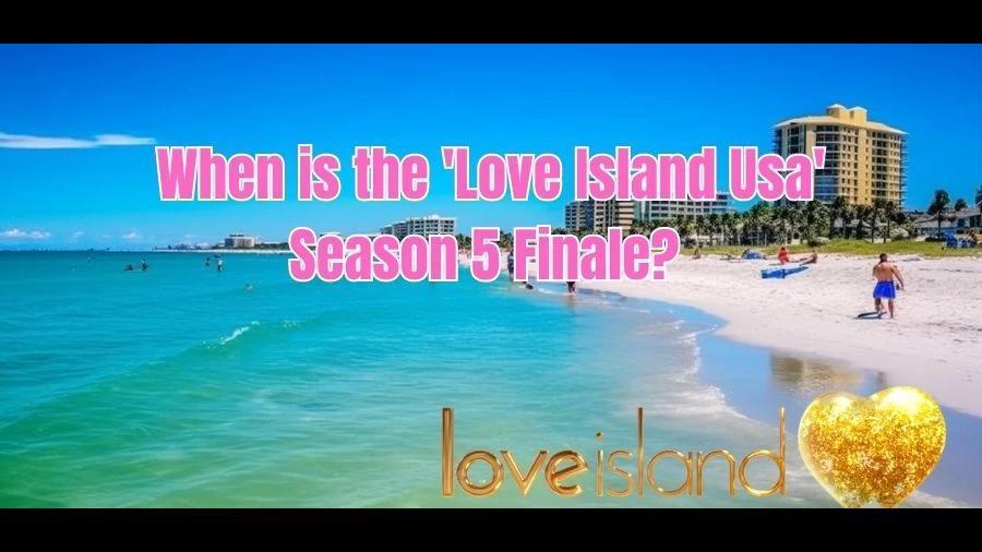 Love Island USA Season 5 Finale