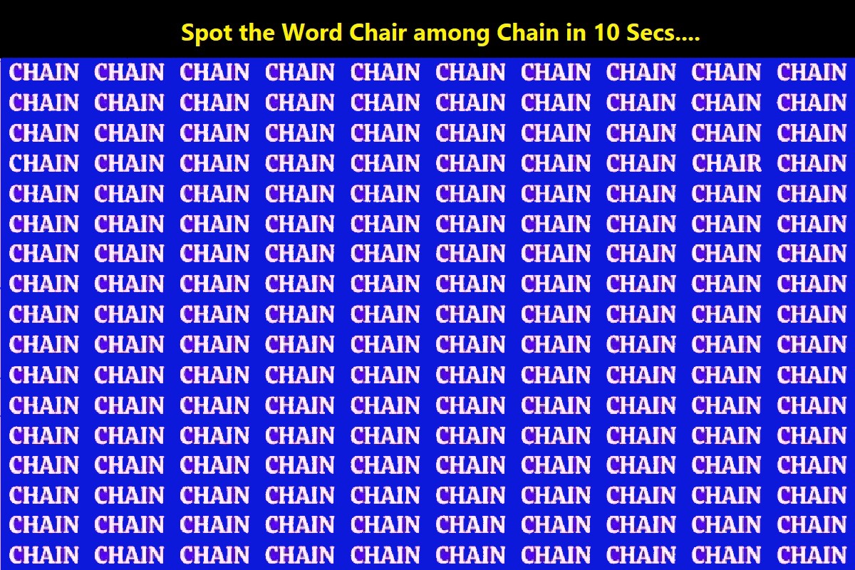 Eye Test: Can You Spot the Word Chair among Chain in 10 Secs?