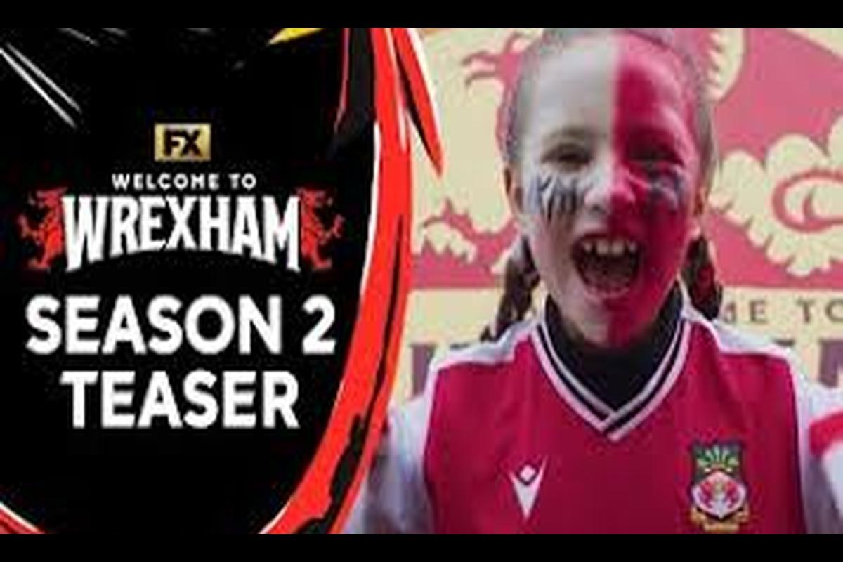 Welcome to Wrexham Season 2 Episode 2: Unveiling Date, Anticipation & Glimpses