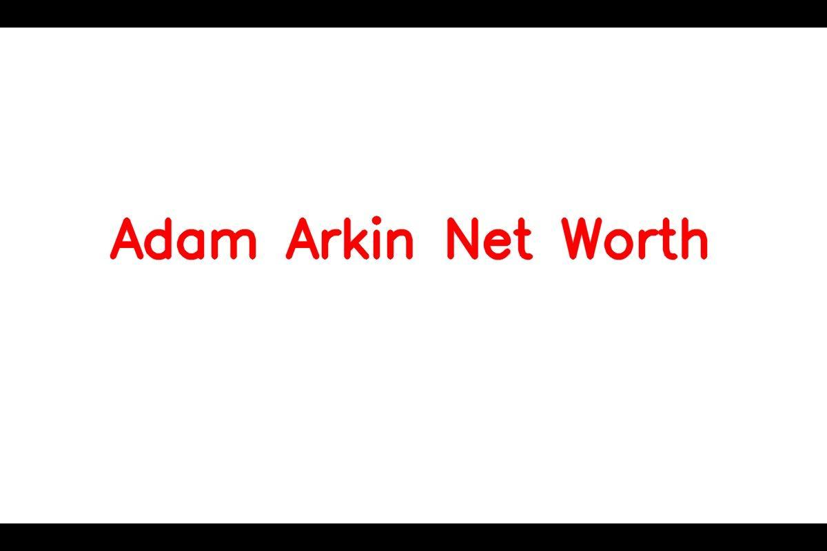 Adam Arkin: A Look into His Successful Career, Net Worth, and Personal Life