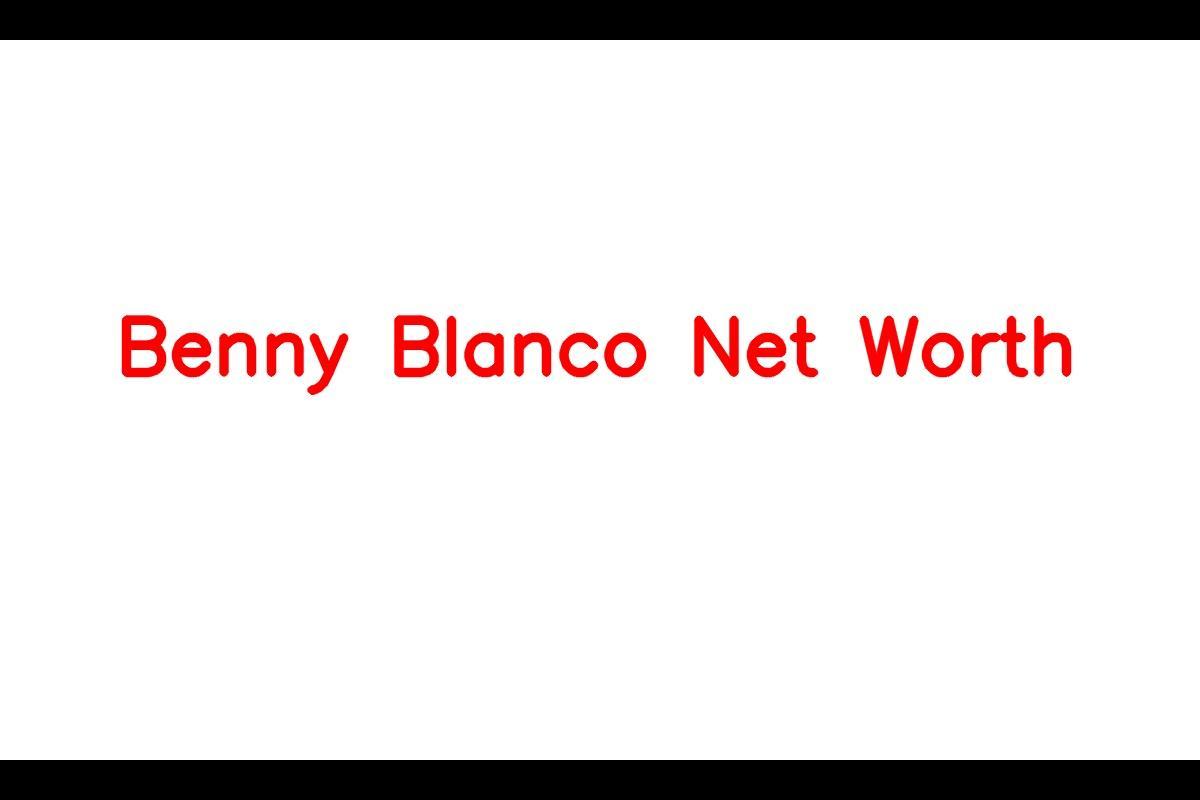 Benny Blanco: A Journey of Musical Success