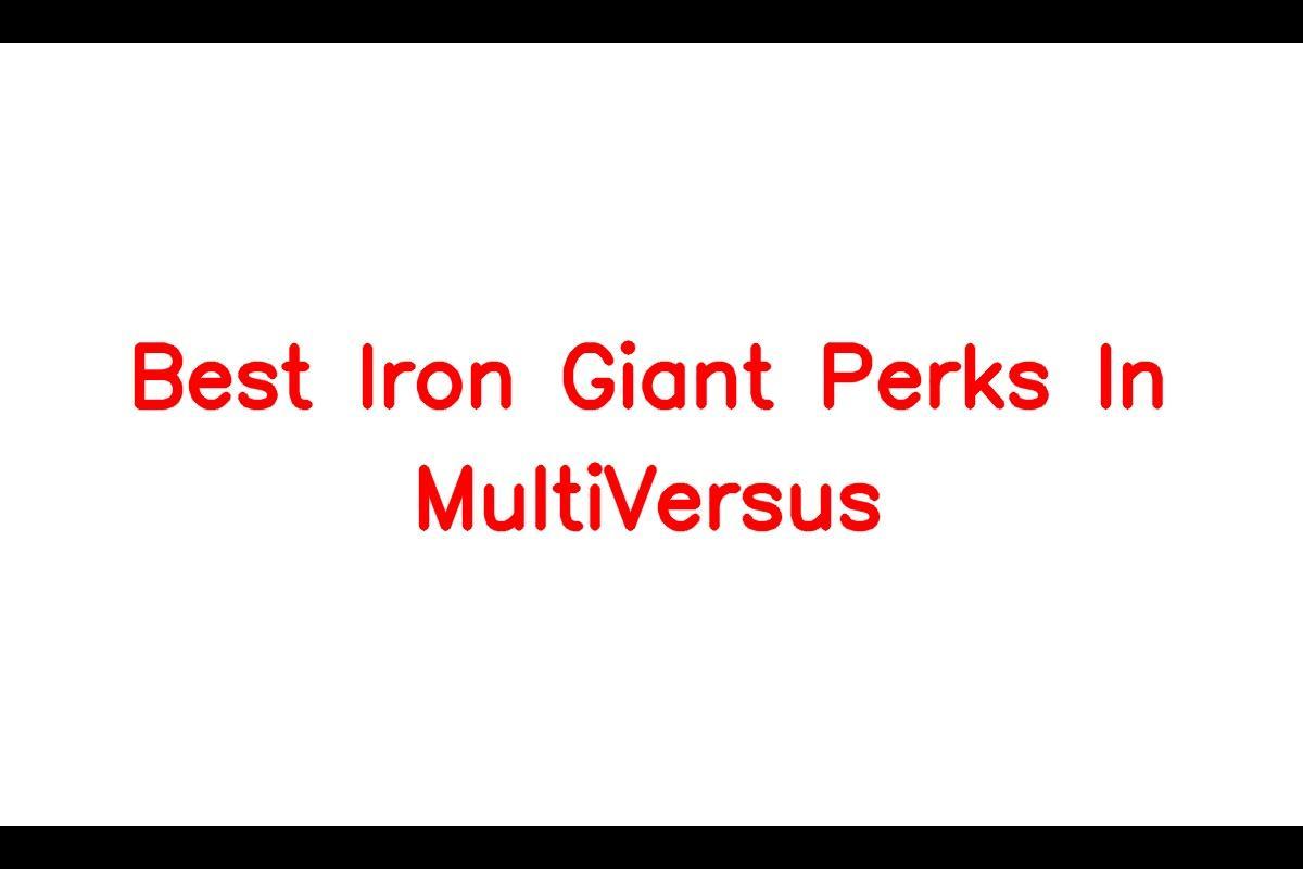 The Best Perks for Iron Giant in MultiVersus