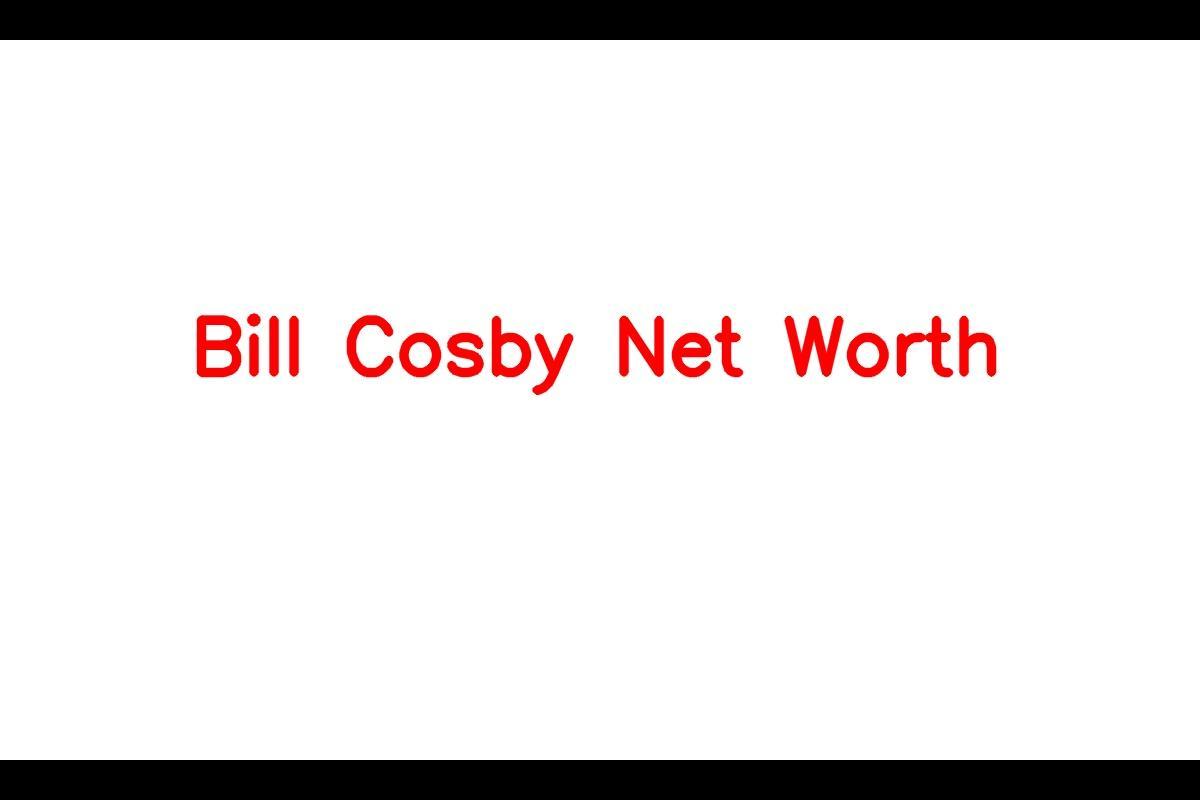 Bill Cosby's Net Worth in 2023: A Look at His Movie Income, Assets, Home, and Age