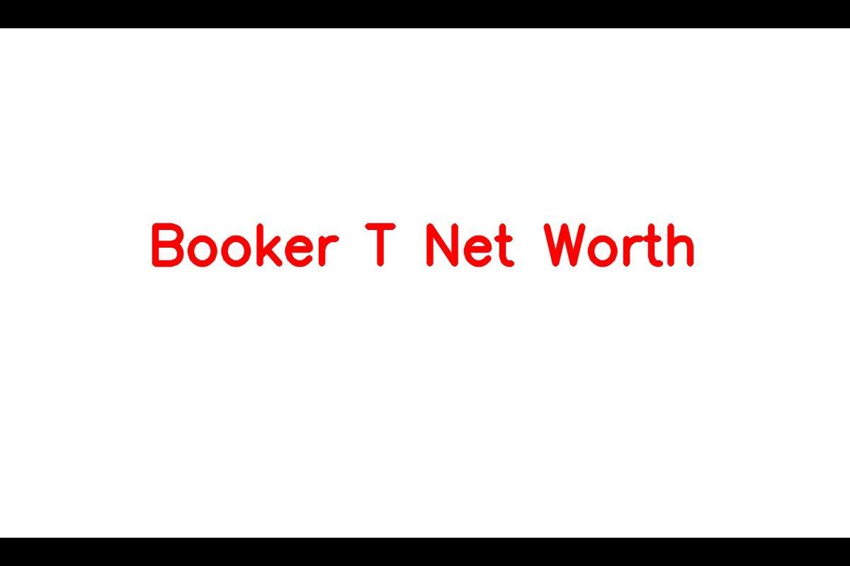 Booker T's Impressive Career and Net Worth in 2023