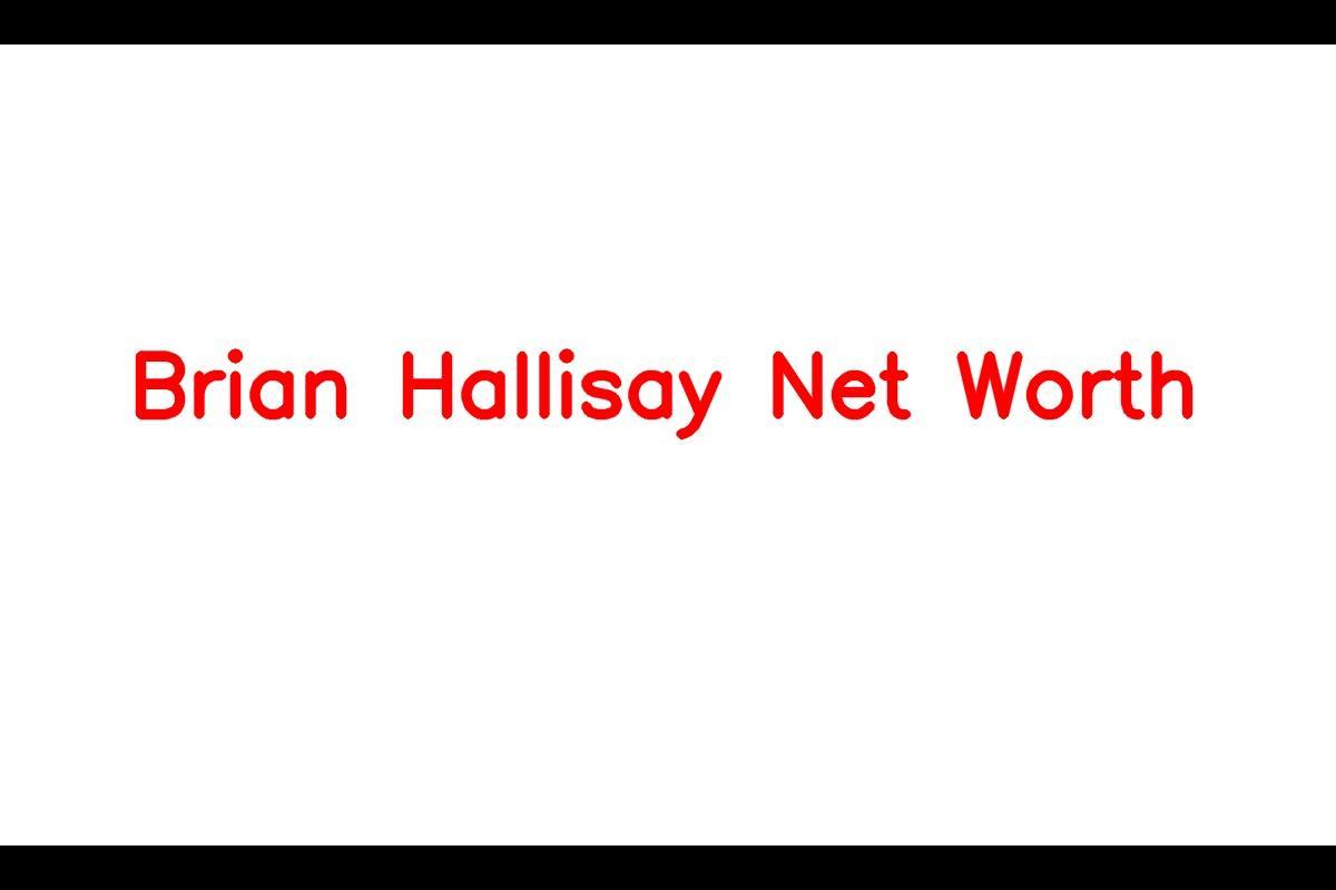 Net Worth of Brian Hallisay