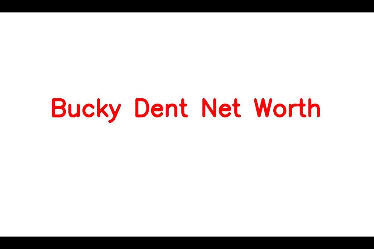 Bucky Dent Net Worth: Details About Baseball, Career, Age, Assets