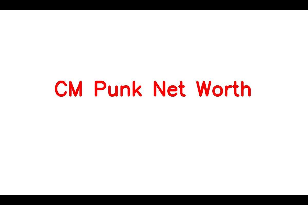 CM Punk: A Remarkable Career and Net Worth of $15 Million