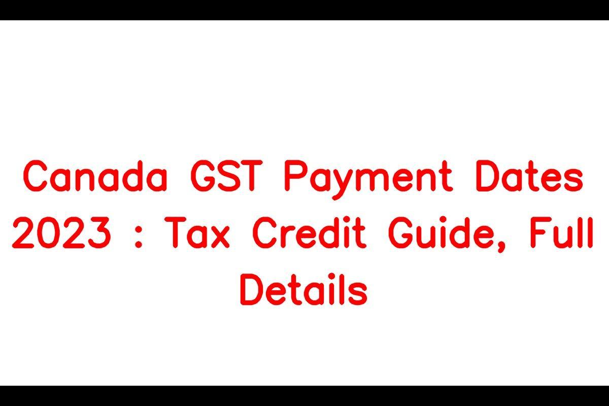 canada-gst-payment-dates-2023-tax-credit-guide-full-details