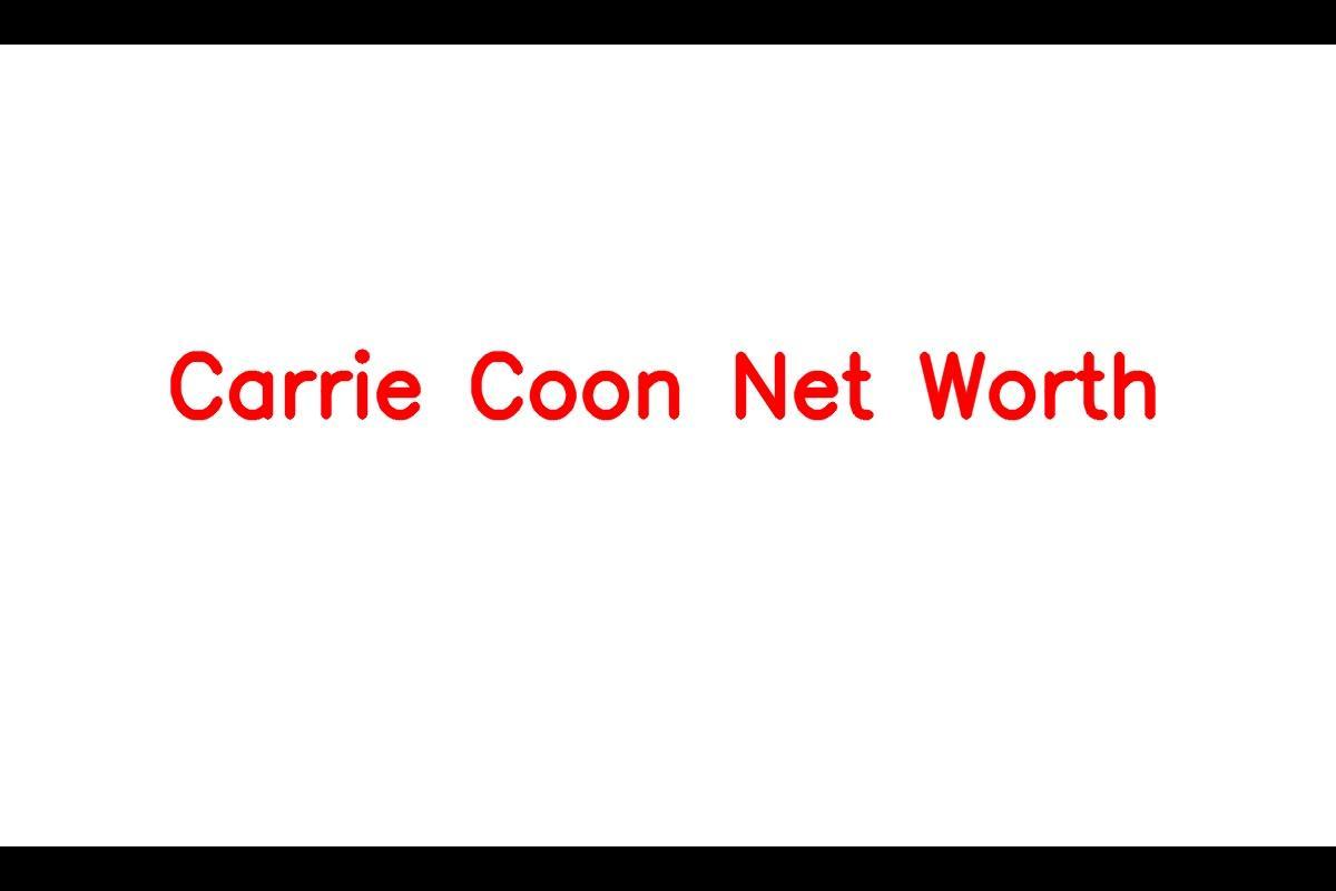 Carrie Coon: A Prominent Figure in the Entertainment Industry