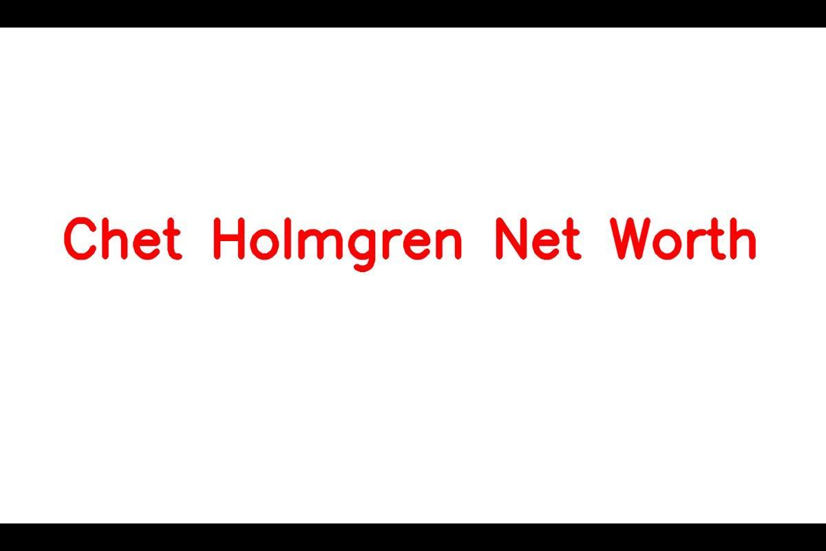 Chet Holmgren: The Rising Star in Basketball