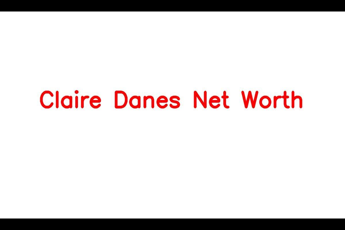 Claire Danes Net Worth