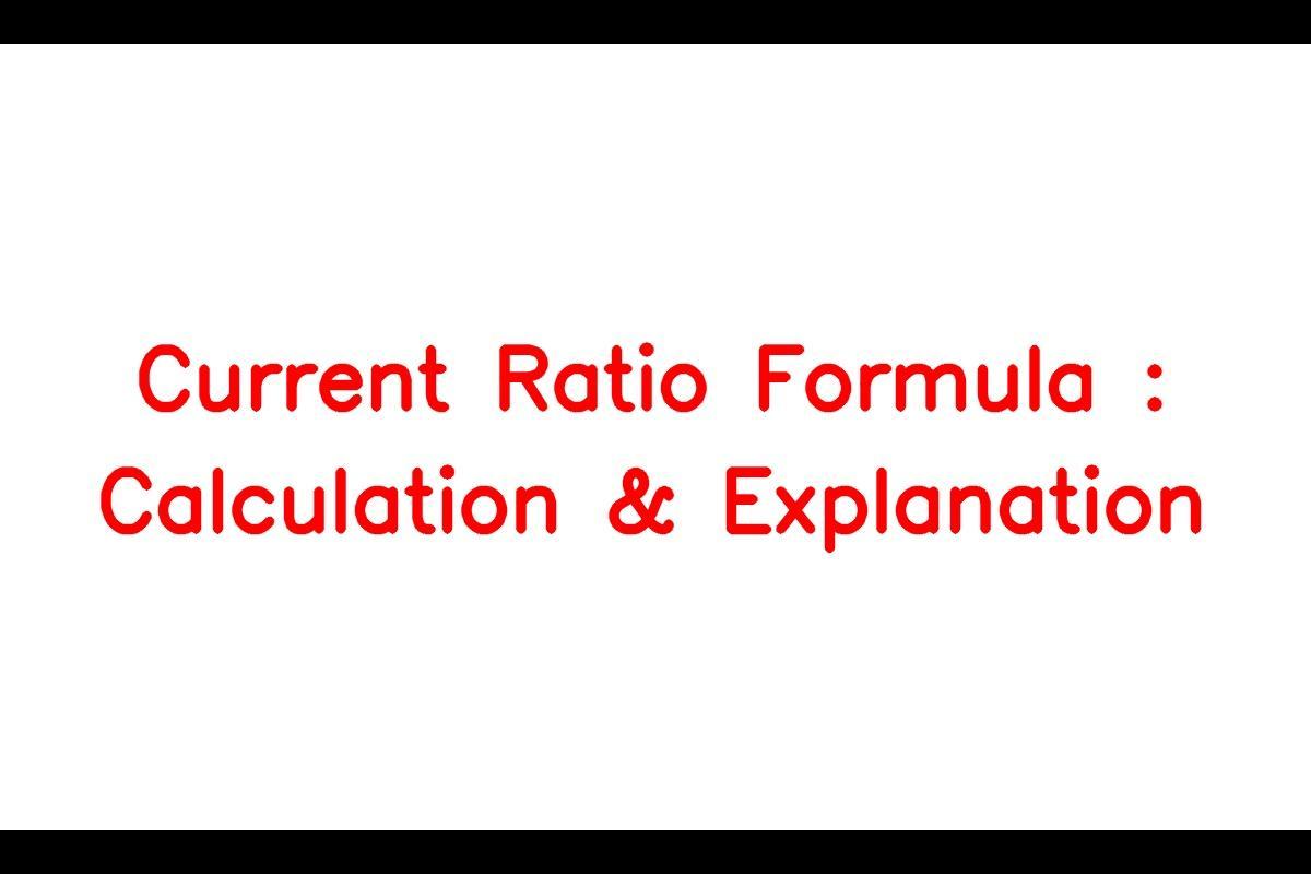Understanding the Current Ratio Formula and its Significance