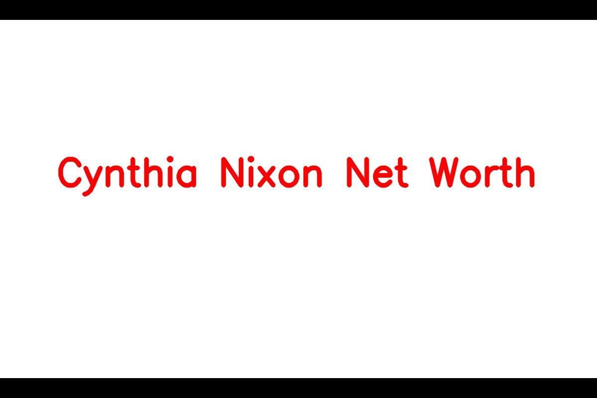 Cynthia Nixon Net Worth