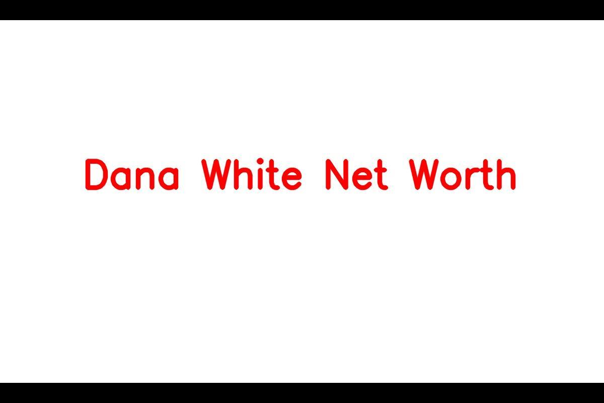 Dana White: Net Worth 2023, Salary, Wife, and More