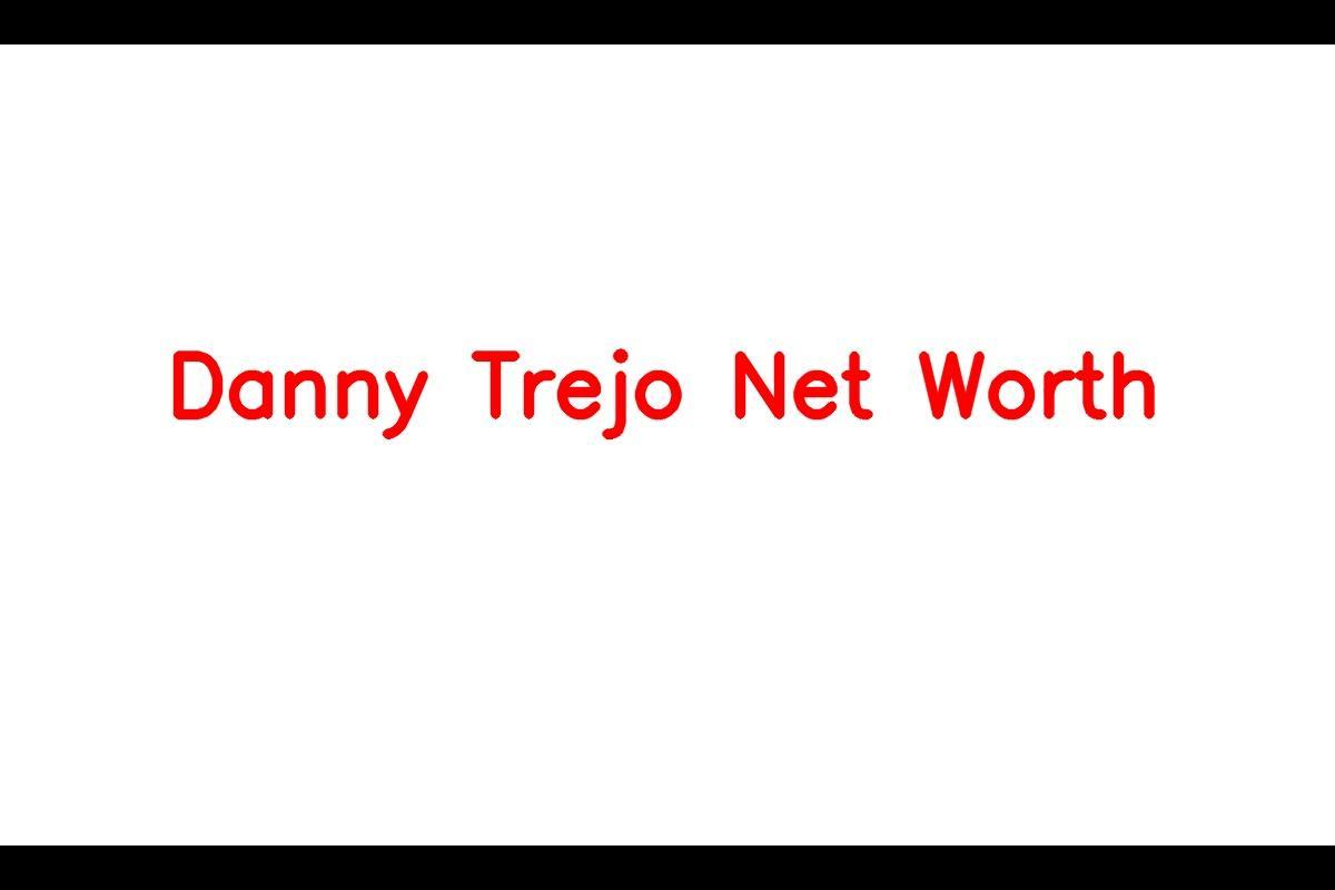 Danny Trejo - An American Actor