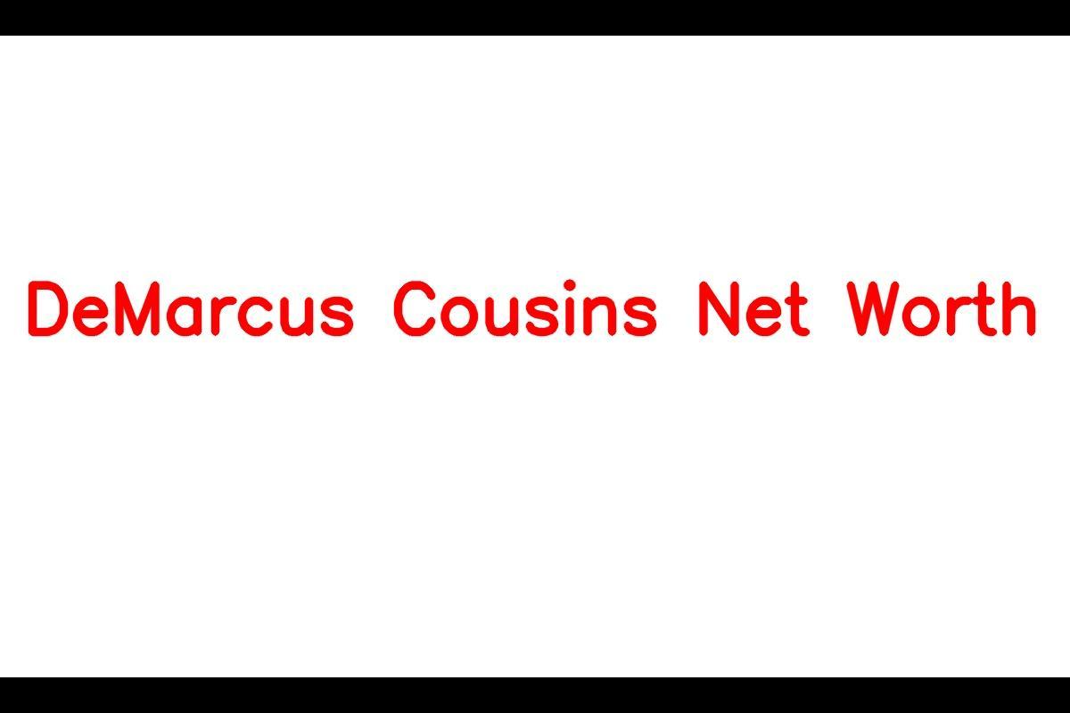 DeMarcus Cousins Net Worth: Details About Age, Contract, Stats, Team ...