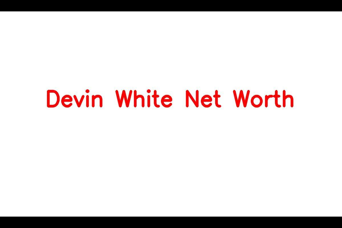 Devin White's Net Worth in 2023